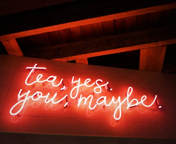 Tea Yes You Maybe Neon Art at Tea by Alfred, Melrose Place, Los Angeles